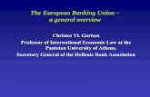 The European Banking Union – a general overview. Gortsos_HBA.pdfHarmonisation of rules: DGSD . 2 . 3 Α. Introductory remarks. Α. Introductory remarks The current fiscal crisis