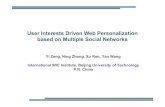 User Interests Driven Web Personalization based on ...wic. · PDF file User Interests Driven Web Personalization based on Multiple Social Networks Yi Zeng, Ning Zhong, Xu Ren, Yan