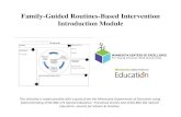 Family-Guided Routines-Based Intervention …s3.amazonaws.com/mncoe-documents/FGRBIOverviewFall2015.pdfFamily-Guided Routines-Based Intervention Introduction Module 1 This initiative