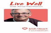 with Atrial Fibrillation - Irish Heart Home - Irish Heartirishheart.ie/wp-content/uploads/2018/11/Atrial... · AF, your doctor will look at your medical history and give you a medical