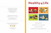 Healthy 4 Life · 2017-10-05 · Healthy 4 Life Dietary Guidelines from the Weston A. Price Foundation for Cooking and Eating Healthy, Delicious, Traditional Whole Foods The Weston
