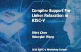 Compiler Support For Linker Relaxation in RISC-V · Taking RISC-V® Mainstream 4 Relaxation Relocation Type With the relocation types, linker can eliminate the instructions if the