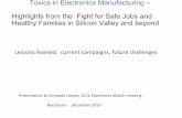 Toxics in Electronics Manufacturing – Highlights from the ... · Toxic chemicals don’t care why or where they’re used. If its in a chemical’s “nature” to be developmentally