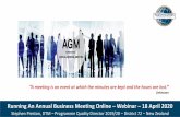 Running An Annual Business Meeting Online Webinar 18 April 2020 an... · 2020-04-18 · Points To Consider Running An Annual Business Meeting Online –Webinar –18 April 2020 Stephen