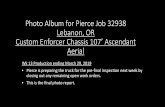 Photo Album for Pierce Job 32938 Lebanon, OR Custom ... · Photo Album for Pierce Job 32938 Lebanon, OR Custom Enforcer Chassis 107’ Ascendant Aerial Wk 13 Production ending March