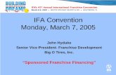 IFA Convention Monday, March 7, 2005 · Help new applicants with SBA loans. • Assist existing expansion-minded franchisees ... equipment and other pre-opening tasks. • Work with