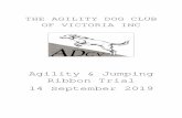 Agility & Jumping Ribbon Trial 14 September 2019 - Dog Agility … · 2019-09-09 · The Agility Dog Club of Victoria extends a very warm welcome to all ... There will be one presentation