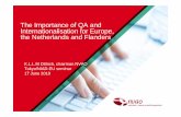 The Importance of QA and Internationalisation for Europe, the … · 2010-06-22 · International certificate • Six standards: policy, learning outcomes, curriculum, facilities,