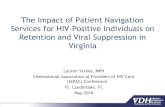 The Impact of Patient Navigation Services for HIV-Positive ... · The Impact of Patient Navigation Services for HIV-Positive Individuals on Retention and Viral Suppression in Virginia