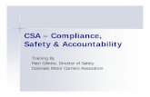 CSA – Compliance, Safety & Accountabilitynttc-web2.s3.amazonaws.com/migrated/csa_seminar_broadmoor.pdf · CSA – What Is It? New, high-impact FMCSA safety program ... CSA – “Driver