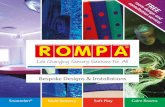 Bespoke Designs & Installations - Rompa€¦ · Installations Admin Team Our team of over 60 people includes Researchers, an Occupational Therapist, Product Developers, Purchasers,