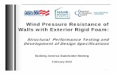 Wind Pressure Resistance of Walls with Exterior Rigid Foam · 2013-12-18 · Phase 2 ? • Assembly test method modifications to better correlate with wind-tunnel performance •