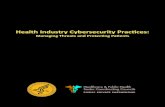 Health Industry Cybersecurity Practices · data protection and response to cyber threats. Cybersecurity remains a top priority at HHS and is reflected in recent cybersecurity initiatives,