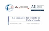 Lo scenario del credito in Valle d’Aosta · le condizioni di accesso al credito si sono inasprite soprattutto nelle ... nuove misure di sostegno all’attività di prestito delle