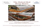 The Raised Bed Hoop House · In the off season, clean and store your raised bed hoop house in a protected area, out of the sun, up off the ground, sitting level and secured for safety.
