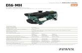 VOLVO PENTA D16-MH - MoNo Marine · 2016-10-18 · D16-MH 16.12 litre, in-line 6 cylinder 441 (600), 478 (650), 551 (750) kW (hp) US EPA Tier 3 and CCNR Stage 2 (for IMO NOx Tier