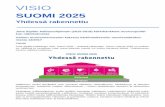 VISIO - tietoanuorista.fi · SUOMI 2025 Yhdessä rakennettu Juha Sipilän hallitusohjelman (2015-2019) kärkihankkeet nuorisopolitii-kan näkökulmasta Valtion nuorisoneuvoston katsaus
