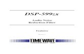 Audio Noise Reduction Filter - Timewave Technology Inc. · 2013-09-16 · Timewave DSP-599zx Audio Noise Reduction Filter Features Version 1.1 4 Connectors Power 12-16 Vdc RS-232