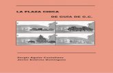 LA PLAZA CHICA - Ciudad de Guia · XIX, ni a principios del XX, pero por algunas fotos de la época tomadas desde la finca del Ingenio se aprecia la poblada copa de los árboles allí