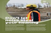 Don’t let noise steal your hearing - IHSA€¦ · hearing loss (NIHL). Noise-induced hearing loss is one of the fastest-growing occupational diseases in Ontario. The biggest problem