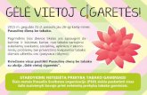 Gėlė vietoj c Garetės!...Pasyvus rūkymas pasaulyje kasmet nusine-ša 603 000 nerūkančiųjų gyvybių; Pasyvus rūkymas gali sukelti plaučių vėžį net tiems žmonėms, kurie