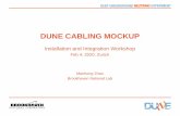 DUNE CABLING MOCKUP€¦ · DUNE CABLING MOCKUP. Installation and Integration Workshop . Feb 4, 2020, Zurich. Manhong Zhao. Brookhaven National Lab. 2 Feb 4, 2020 Installation and