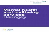 Mental health and wellbeing services Haringey us/Publications... · your journey of recovery. If you know of an organisation or service that you feel shouldbe included, ... work,