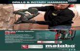 DRILLS & ROTARY HAMMERS - Metabo...3 Mode SDS Plus High Torque Drills NEW Impact Drills Rated input 800 w Drill ø St / wd / conc. 13 / 30 / 26 mm Speed 0-1,150 rpm Impact rate 5,400