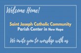 Saint Joseph Catholic Community Parish Center in Mass... Saint Joseph Catholic Community Parish Center in New Hope Encountering the Lord safely in the midst of a pandemic WE CARE FOR