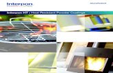 Interpon HT : Heat Resistant Powder Coatings · 2018-08-09 · Heat Resistant and High Heat Powder Coatings Committed to Research and Development to offer customers a wider choice