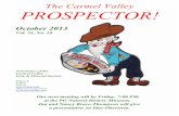 The Carmel Valley PROSPECTOR! · The Carmel Valley PROSPECTOR! October 2013 Volume 53, Number 10 PRESIDENT’S MESSAGE Hi Everyone! What a great show this year! Though our attendance