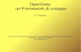 OpenData: un Framework di sviluppoopendatafest.it/...OpenData-framework-sviluppo.pdf · i tracciati geojson di tipo LineString, le velocità per il traffico e la data di pubblicazione.