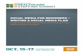 SOCIAL MEDIA FOR BEGINNERS – WRITING A SOCIAL MEDIA … · SOCIAL MEDIA FOR BEGINNERS – WRITING A SOCIAL MEDIA PLAN Hinda Chalew, SVP, Marketing & Interactive Services, Staffing