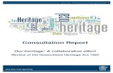 Consultation Report - Our heritage: A collaborative effort ... · Brisbane City Council, Ipswich City Council, City of Gold Coast, National Trust of Queensland, Queensland Heritage