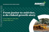 From junior to mid-tier, a de-risked growth story - ASX2017/05/16  · • Business largely de-risked • Today production above design • Generating free cash flows, with no debt