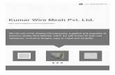 Kumar Wire Mesh Pvt. Ltd.€¦ · Established in the year 1989 in Mumbai, we, Kumar Wire Mesh Pvt. Ltd., are one of the prominent manufacturers, suppliers and exporters of highly