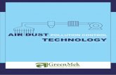 air dust brochuregreenmeks.com/pdf/Air-Dust-Pollution-Control-Technology.pdf · GreenMek Technology & Services are the manufacturer, supplier and service provider of a range of Pollution