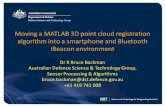 Moving a MATLAB 3D point cloud registration algorithm into ...€¦ · Moving a MATLAB 3D point cloud registration algorithm into a smartphone and Bluetooth iBeacon environment Dr