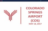 COLORADO SPRINGS AIRPORT (COS) · in Action . Digital and Social Media 91,000 people reached during Destinations Promotion Jan-17 1.2M Impressions from digital ads 55,000 reached