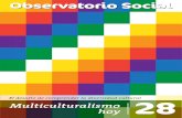 Multiculturalismo hoy 28 - Observatorio Social · de resurgir indígena o proceso de “etnogénesis” (Bengoa, 2000). Así, el multiculturalismo llegó en la década de los noventa,