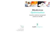 Medicines Optimisation - Health Intelligence · Medicines Optimisation is powered by the Medicines Optimisation solution (developed by First Databank) to ensure clinicians that the