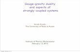 Gauge-gravity duality and aspects of strongly sanjib/slides/Arnab-Colloquium... 2013/02/12  · Gauge-gravity duality and aspects of strongly coupled systems Arnab Kundu The University