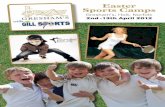 Easter Sports Camps · PDF file 2012-03-01 · Easter Sports Camps Gresham’s in North Norfolk, in association with Gill Sports, is delighted to announce the launch of their sports