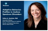 Adaptive Behavior Profiles in Autism Spectrum Disordersdownloads.pearsonclinical.com/videos/080917-Autism/Autism-Spect… · 1.Define adaptive behavior & differentiate adaptive behavior