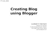 Creating Blog using Blogger - ciet.nic.in Blog using... · using Blogger. What is a Blog? • A blog is a web application which allows users to post information (or articles) of any