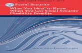 What You Need to Know When You Get Social Security Disability Benefits · 2017-02-07 · If you’re receiving Social Security disability benefits, your disability benefits automatically