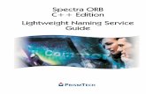 SPECTRA ORB C++ Edition Lightweight Naming Service Guide ...download.prismtech.com/docs/Spectra/ORB/CppNamingServiceLW.pdf · The Lightweight Naming Service Guide explains how to