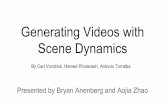 Generating Videos with Scene Dynamics · 2017-05-03 · Training: Dataset Acquisition 2M unlabelled videos from Flickr 5k hours of unfiltered video Rest filtered video with Places2