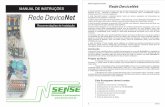 A rede DeviceNet RedeDeviceNet Programáveis (PLC), … · Sensores e Instrumentos RedeDeviceNet MANUAL DE INSTRUÇÕES Recomendações de Instalação RedeDeviceNet: A rede DeviceNet