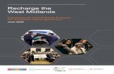 Recharge the West Midlands...29,700 job years in construction. • Fuel poverty retrofit — £100m of funding to eliminate fuel poverty for 50,000 homes across the West Midlands by